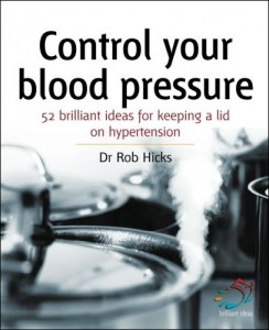 Control your blood pressure by Dr Rob Hicks